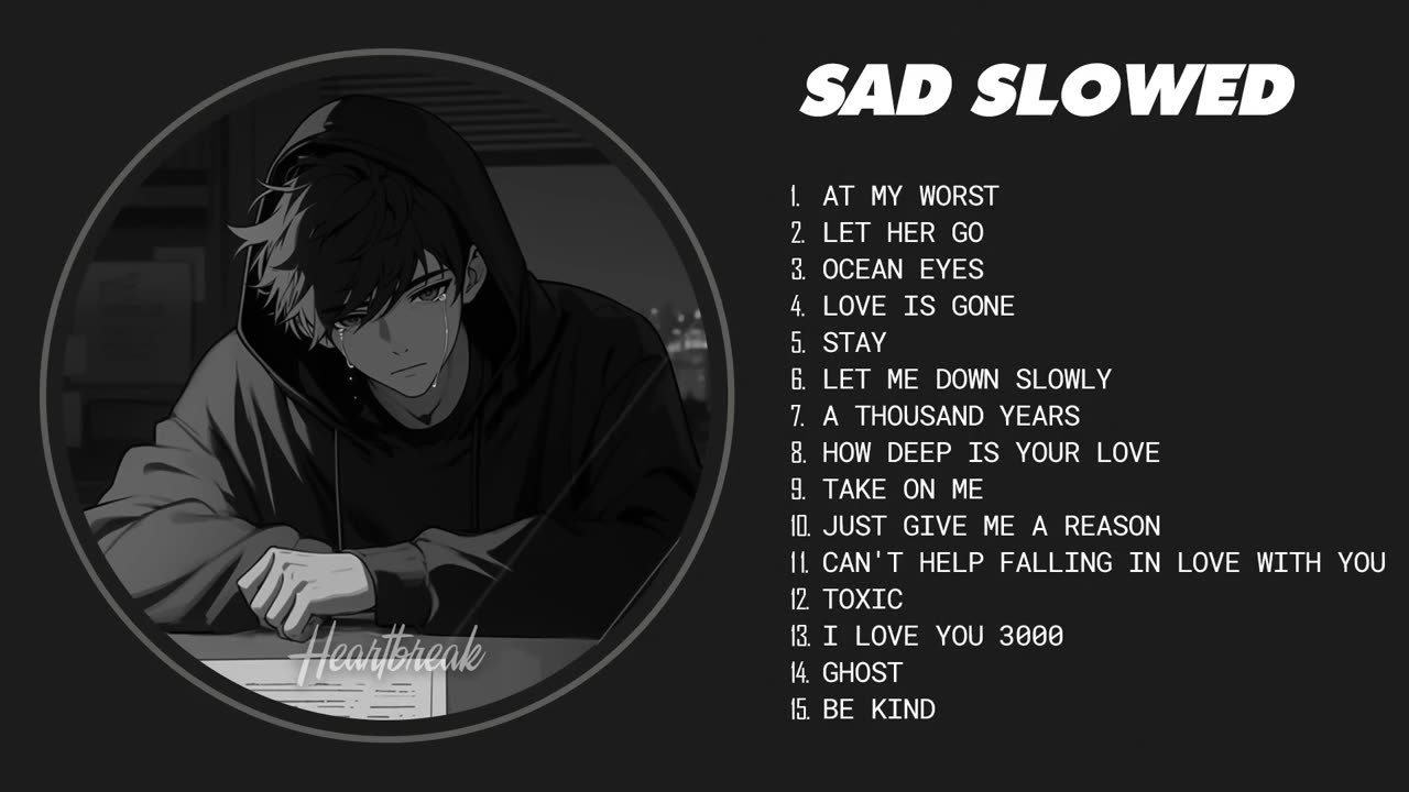 At My Worst - Slowed sad songs playlist for broken heart
