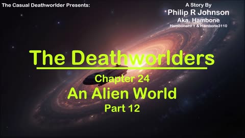 The Deathworlders - Chapter 24 - An Alien World - Part 12
