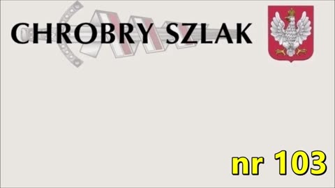 Ukazał się 103 numer Chrobrego Szlaku