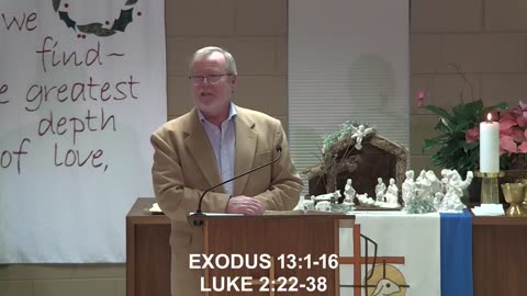 December 28, 2025 Sermon at Lamb of God - Exodus 13:1-16; Luke 2:22-38