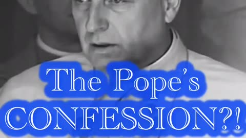 The Pope’s CONFESSION?!