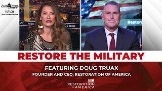 Doug Truax: Restore the Military - Just the News, No Noise
