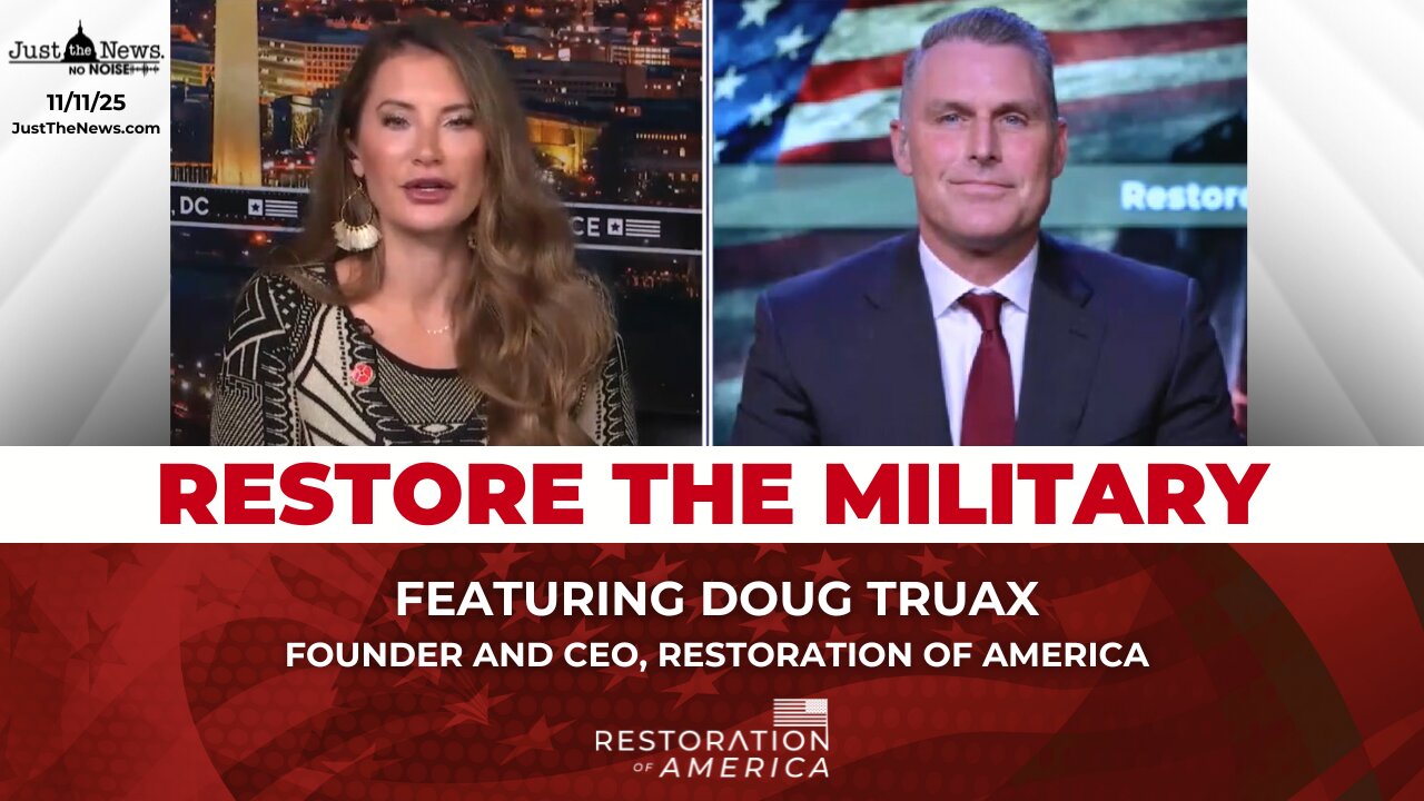 Doug Truax: Restore the Military - Just the News, No Noise