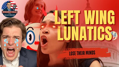 LEFT WING LUNATICS LOSE IT | Straight Talk Ep. 6