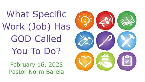 What Specific Work [Job] Has GOD Called You To Do?