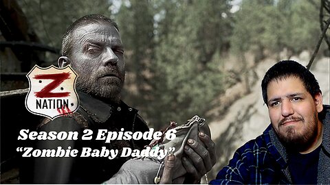 Z Nation | Season 2 Episode 6 | "Zombie Baby Daddy" | TV Show Reaction 