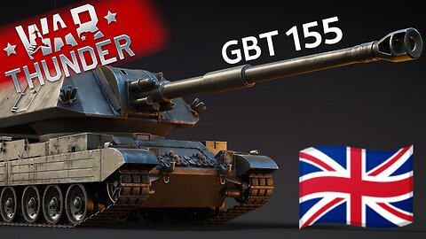 A new premium battle barn! ~ 🇬🇧 GBT 155 [War Thunder Next Major Update]
