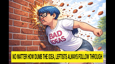 MADD: No Matter How Dumb the Idea, Leftists Always Follow Through