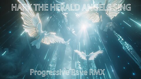 Hark! The Herald Angels Sing (Progressive Rave RMX)