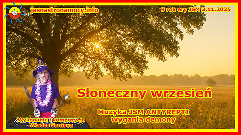 Słoneczny wrzesień - Wykonanie i kompozycja Władca Sanjaya - Muzyka JSM - ANTYREPTI