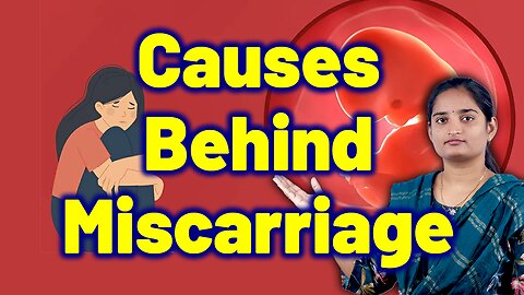 Causes For Miscarriage, Gestational Loss, Fetal Demise, Spontaneous. Homeopathy Medicine and Surgery