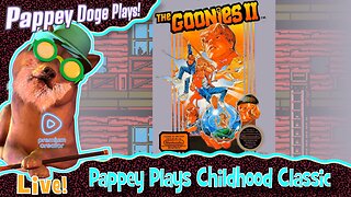 Goonies II ~PAPPEY DOGE PLAYS!~ Pappey Plays Childhood Classic