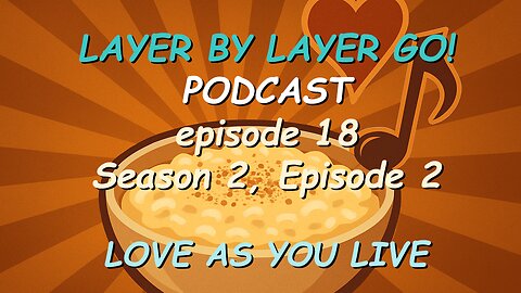 Episode 18 (Season 2, Episode 2) – Love As You Live