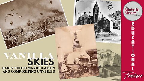 Educational Feature 'Vanilla Skies: Early Photo Manipulation and Compositing Unveiled' The Michelle Moore Show (Jan 2, 2026)