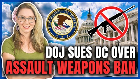 DOJ Sues DC Over Assault Weapons Ban