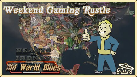 Weekend Gaming Rustle | Hearts of Iron 4 | Old World Blues | EP 1 | The Enclave Shall be Reborn