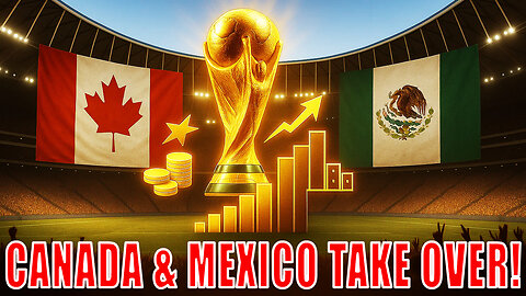 Canada & Mexico SEIZE 2026 World Cup Matches — As America Closes Its Doors