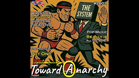 It's All a Political Put-On and Wrestling Superstar Maxx Payne Shoots on the Entire System