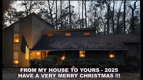 A video presentation WITH SOUND of my house at Christmas - Revised slightly from earlier version