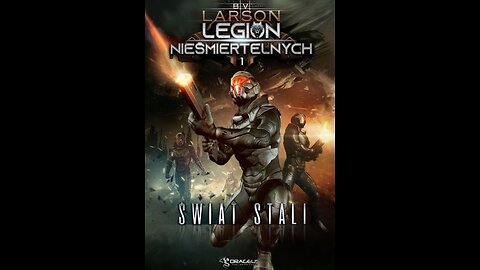 B.V. Larsen Legion Nieśmiertelnych Tom 1 Świat Stali część 2