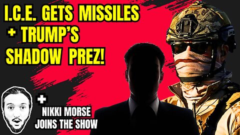 LIVE: ICE Gets Missiles! + Trump's Shadow President REVEALED