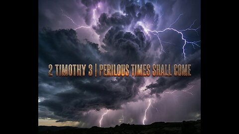 2 Timothy 3 | Perilous Times Shall Come | Pastor Thompson || SFBC