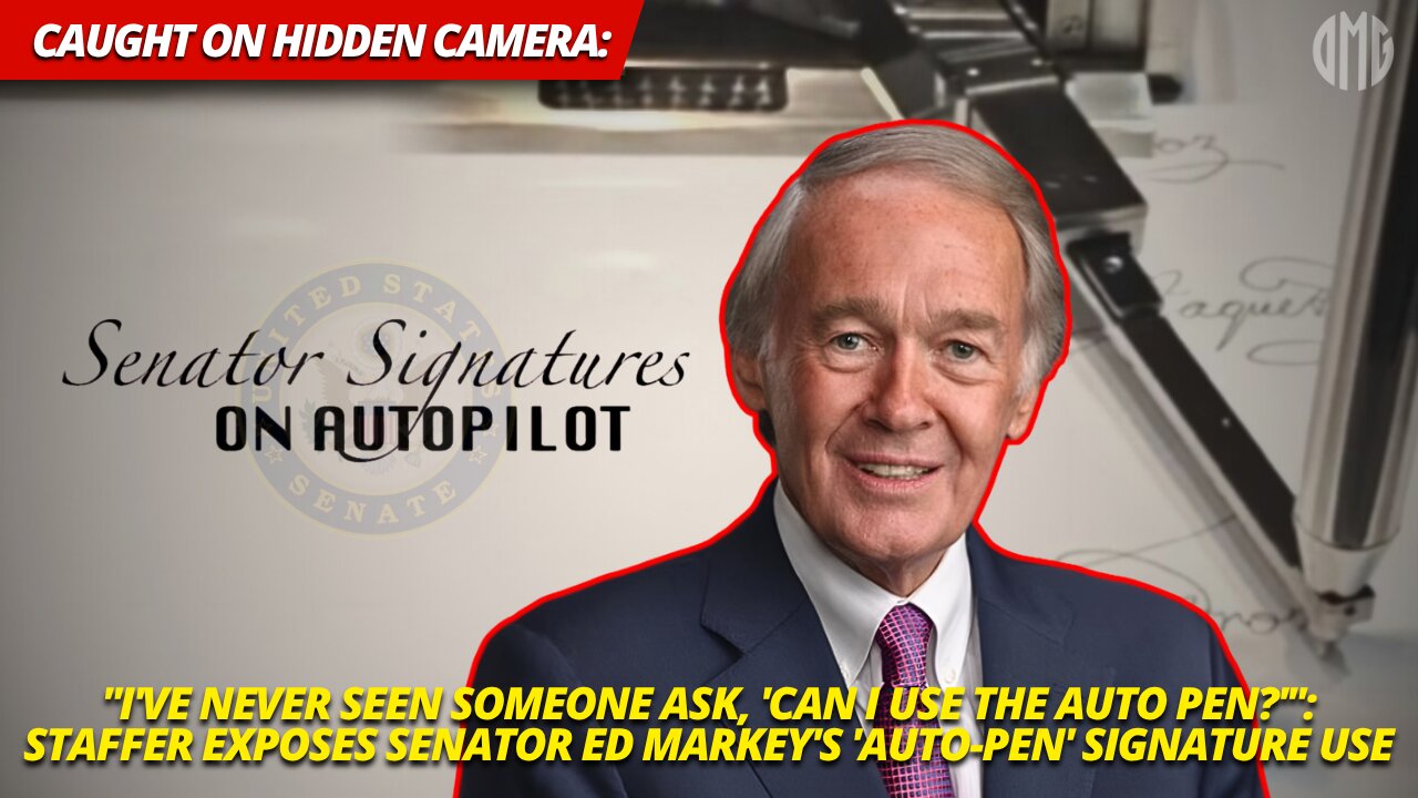 BREAKING: Senator Ed Markey Special Assistant Admits Using Autopen Without His Knowledge.