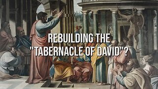 ISRAEL: Rebuilding the Tabernacle of David?