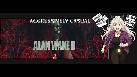 Aggressively Casual: Alan Wake Part 6