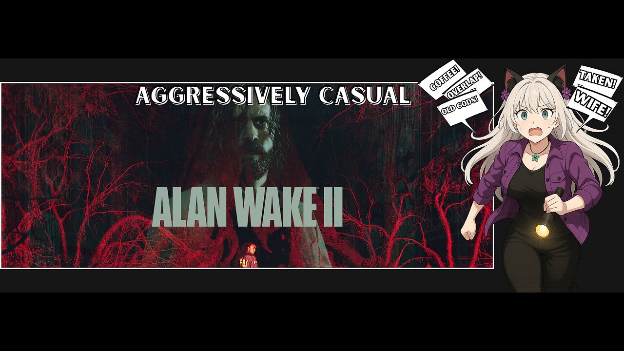 Aggressively Casual: Alan Wake Part 6
