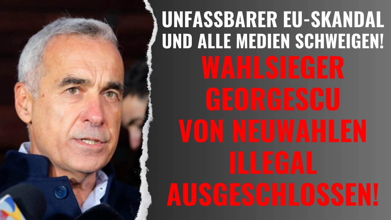 BREAKING NEWS: RIESIGER EU-SKANDAL: Rumänischer Wahlsieger Georgescu von Neuwahlen ausgeschlossen