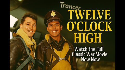 Twelve O’Clock High (1949) | Full Classic WWII Movie in HD — Watch Now