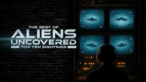 The Best of Aliens Uncovered: Part 1 (2025) documentary
