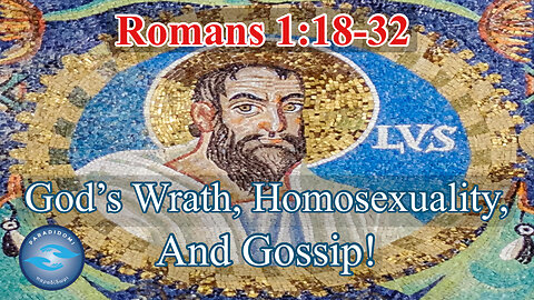God's Wrath, Homosexuality, and Gossip!