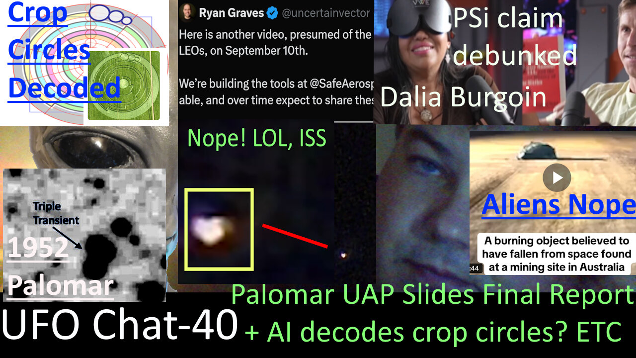 UFO Chat with Paul -40 Palomar Anomalies 1952 final report + Crop Circle Spheres + UAP vids analyzed