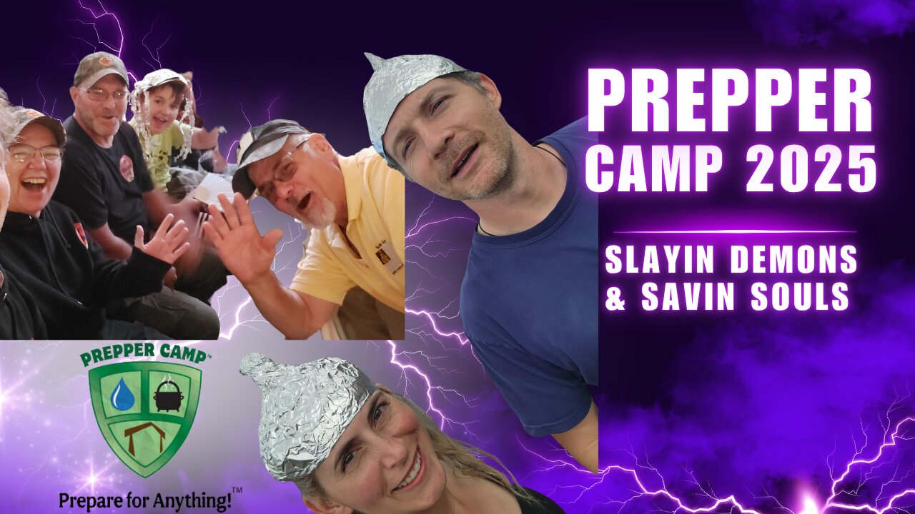 Prepper Camp 2025 RECAP: Slayin Demons & Savin Souls