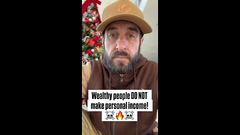 Wealthy People Do Not Make Personal Income. 💯