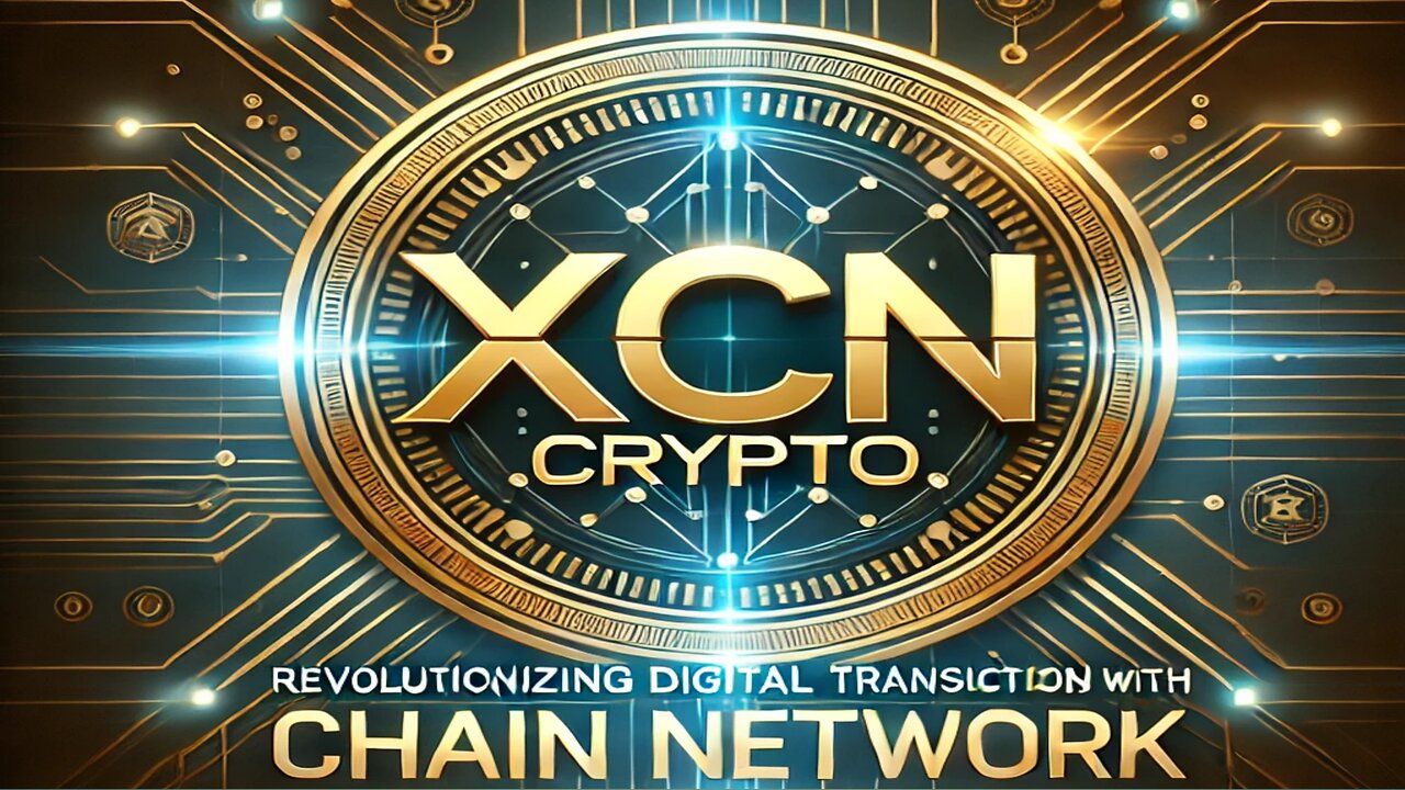 XCN Crypto: Revolutionizing Digital Transactions with Chain Network