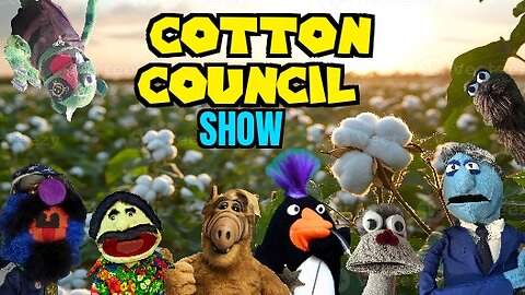 The Cotton Council | Cotton Picking Puppetphobes