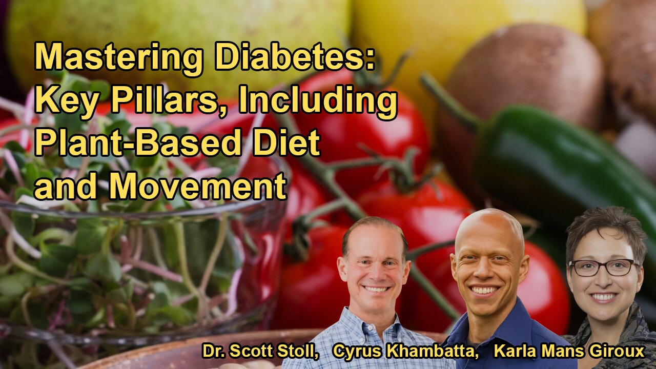 The Main Pillars of Mastering Diabetes, Including Plant-Based Diet, Movement,