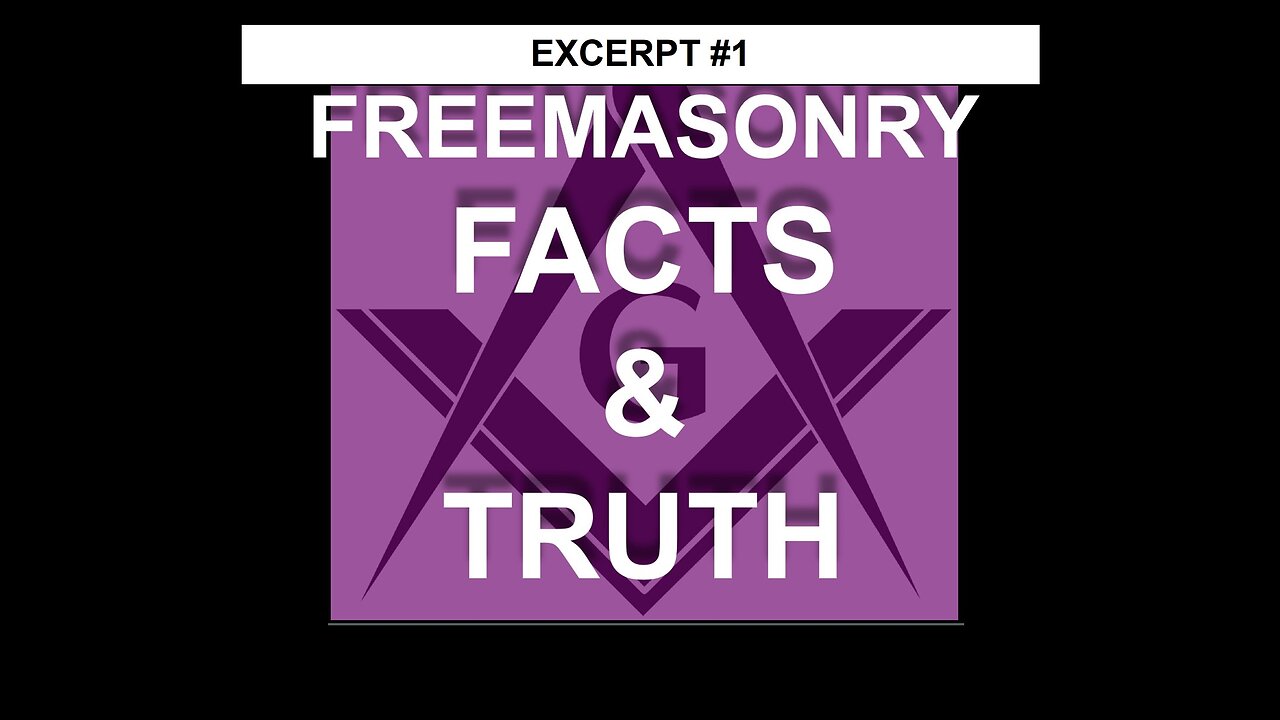 Freemasonry: Facts and Truth by Eric Barger (1st excerpt)