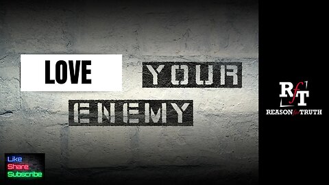 PT1 Love Your Enemies Turn My Cheek?