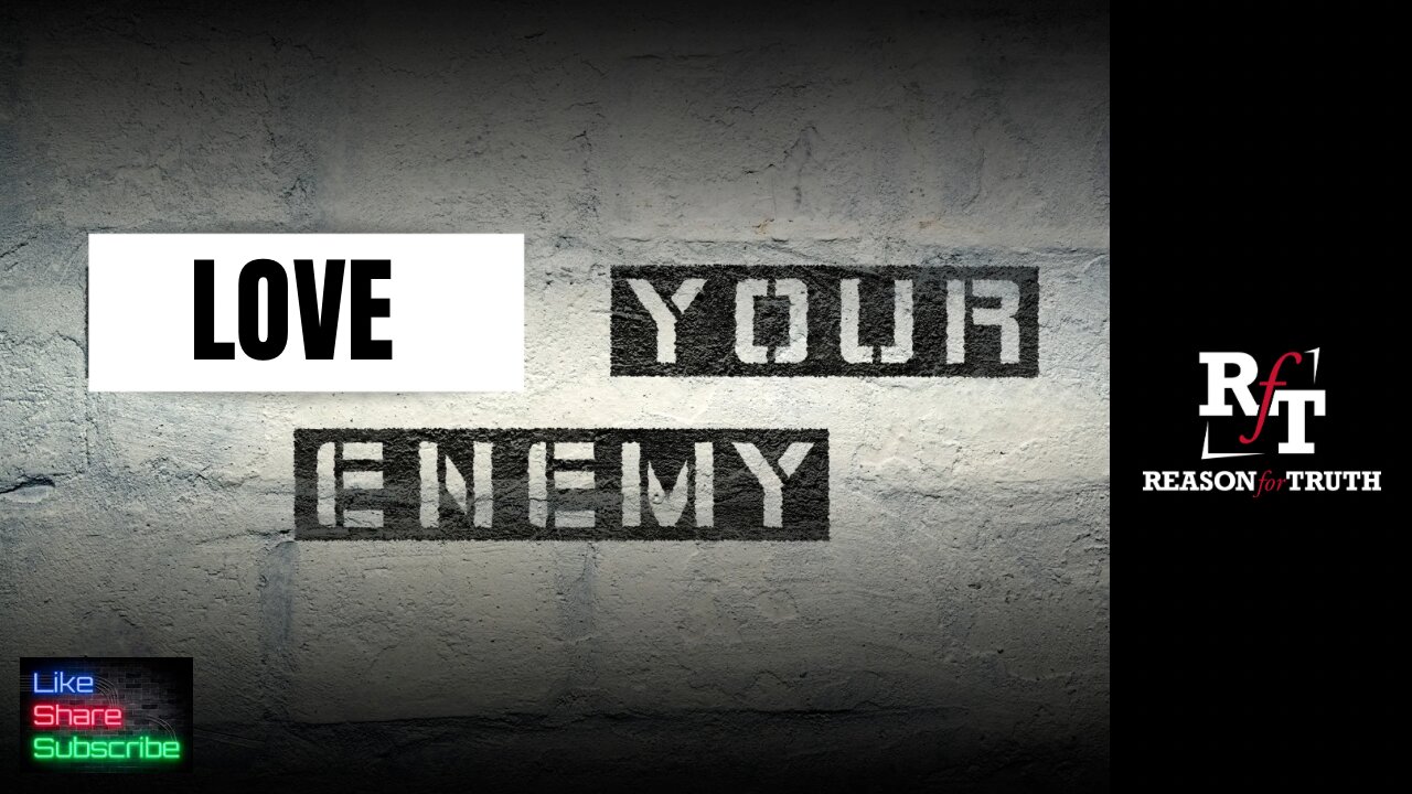 PT1 Love Your Enemies Turn My Cheek?