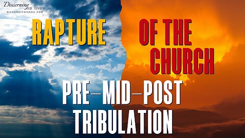 What are the Different Views of the Rapture?