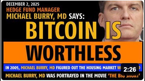 Bitcoin is worthless, says hedge fund manager, Michael Burry, MD (12/02/2025)