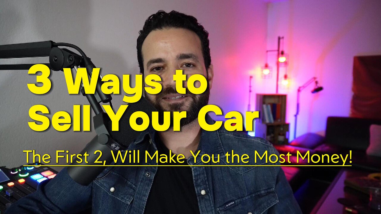 3 Ways to sell a car!