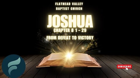 From Defeat to Victory, Joshua 1-26-25