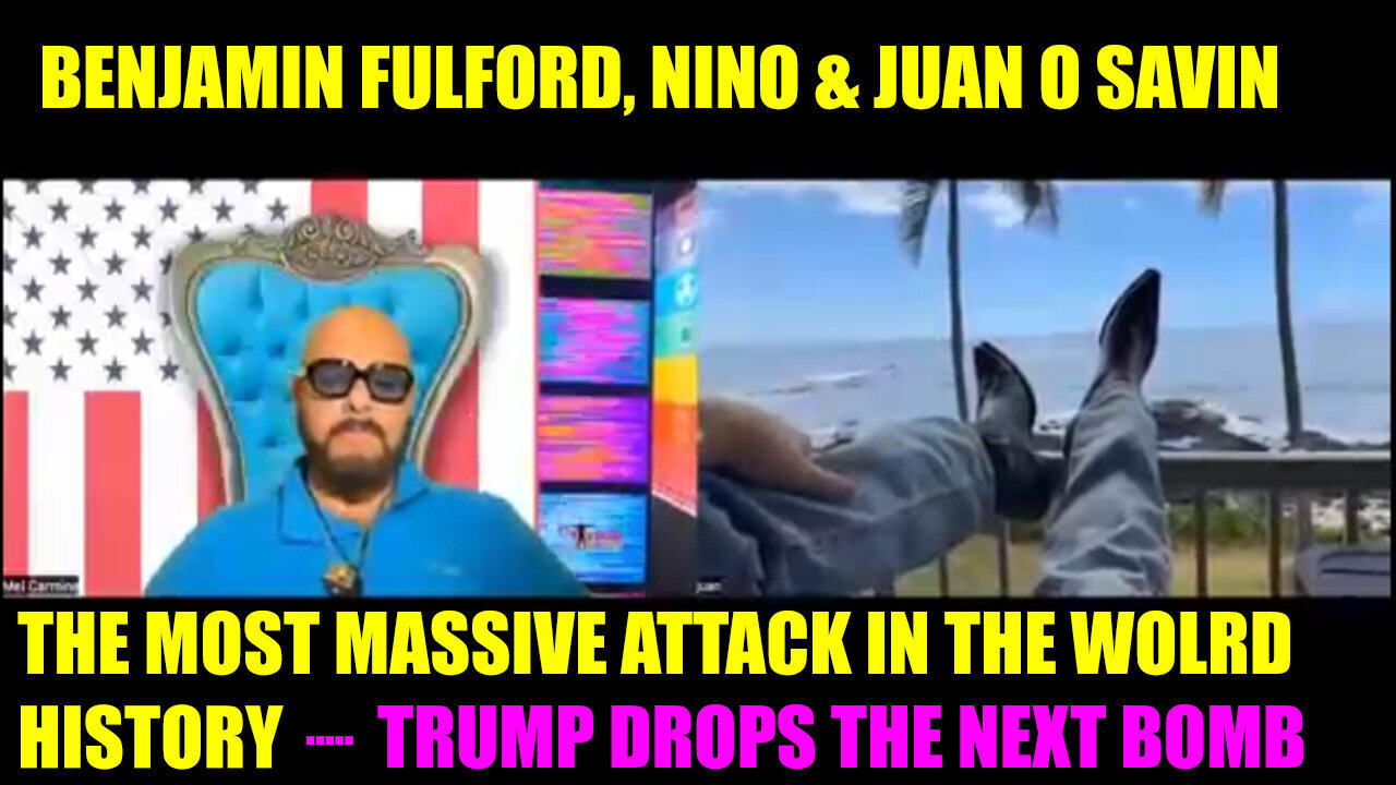 Benjamin Fulford, Nino, Juan O Savin, Derek Johnson, X22 Report, SG ANON BOMBSHELL