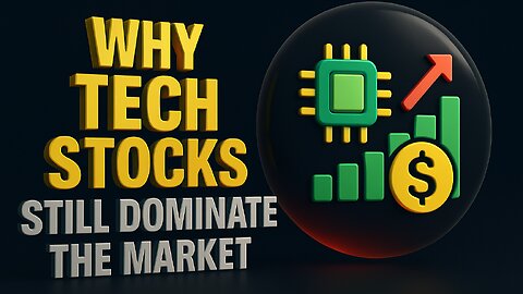 Why Tech Stocks Still Dominate the Market | The Future of Investing in 2025