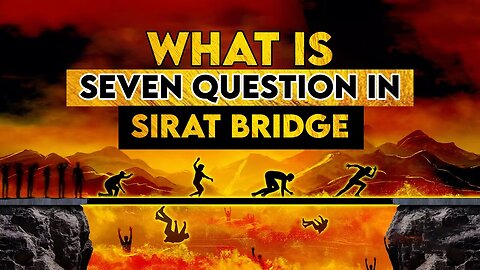 #*Crossing the Sirat Bridge! 7 Questions at 7 Stops! - Towards Eternity